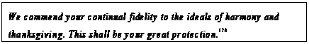 eLXg {bNX: We commend your continual fidelity to the ideals of harmony and thanksgiving. This shall be your great protection.174